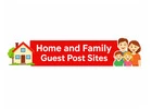 Top Home and Family Guest Post Sites for Quality Backlinks