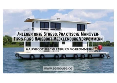 Anlegen ohne Stress: Praktische Manöver-Tipps fürs Hausboot Mecklenburg Vorpommern