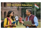 SEO for Higher Education: From Rankings to Student Conversions