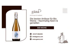Die besten Anlässe für Bio Weine – Nachhaltig feiern & genießen