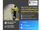 Train for Real Construction Jobs with the Wall and Floor Tiling Certificate!