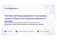 The Role of Personalization in Converting Leads to Clients for Financial Advisors in Canada
