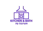 Kitchen and Bath by Design