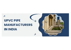 UPVC Pipe Manufacturers in India