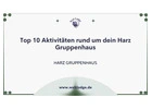 Top 10 Aktivitäten rund um dein Harz Gruppenhaus