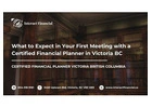 What to Expect in Your First Meeting with a Certified Financial Planner in Victoria BC