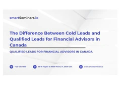 The Difference Between Cold Leads and Qualified Leads for Financial Advisors in Canada