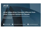 What Makes Brian Poncelet Different from Other Financial Advisors in Canada