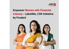 Empower Women with Financial Literacy - LakshMe, CSR Initiative by Prudent