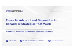 Financial Advisor Lead Generation in Canada: 10 Strategies That Work