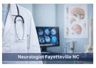 Top Rated Neurologist Fayetteville NC for Headache and Nerve Pain