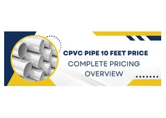 CPVC Pipe 10 Feet Price