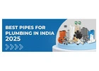 Best Pipes For Plumbing in India