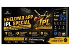 Kheloyar App IPL Special – Play Smart & Win Daily