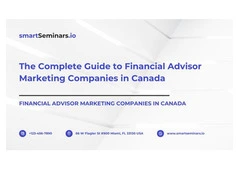 The Complete Guide to Financial Advisor Marketing Companies in Canada