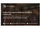 Estate Planning for Business Owners in Victoria BC