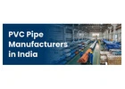 PVC Pipe Manufacturers in India