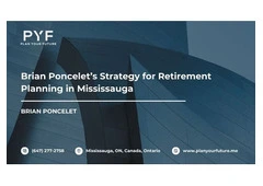 Brian Poncelet’s Strategy for Retirement Planning in Mississauga