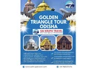 Explore the Golden Triangle Tour Odisha with SaiKrupaTravel